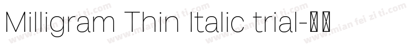 Milligram Thin Italic trial字体转换